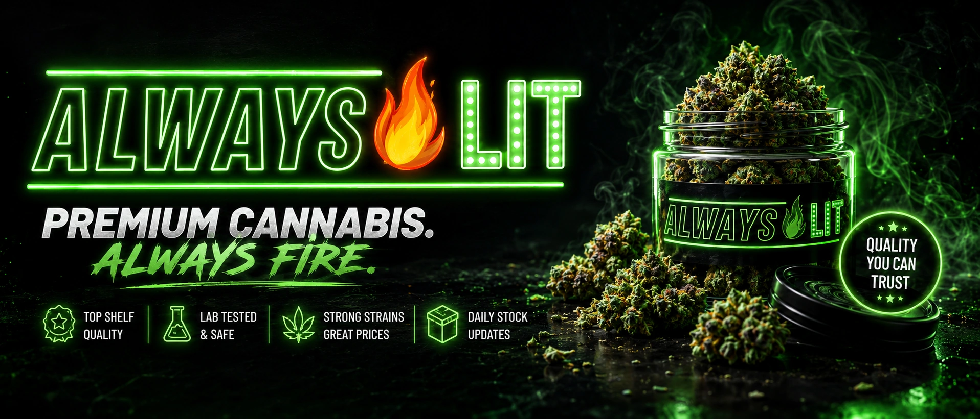 Always Lit Cannabis โ Premium Cannabis, Always Fire